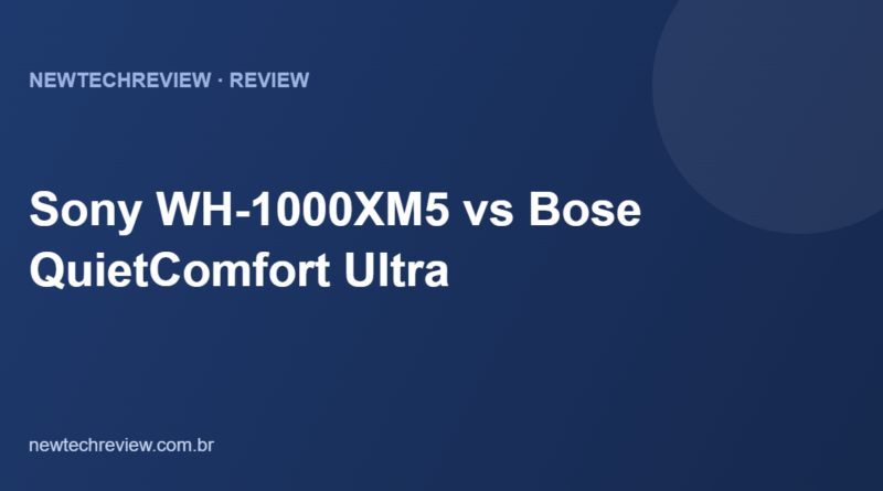 Sony WH-1000XM5 vs Bose QuietComfort Ultra